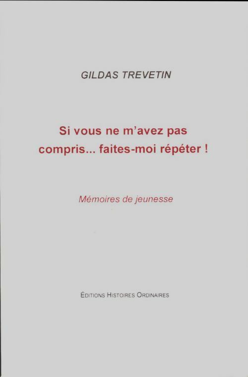Livrenpoche : Si vous ne m'avez pas compris... faites-moi répéter ! - Gildas Trevetin - Livre