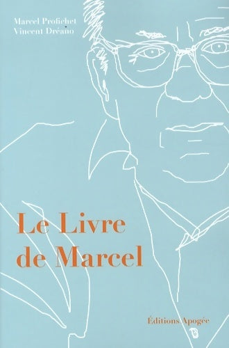 Livrenpoche : Le livre de Marcel - Vincent Dréano - Livre