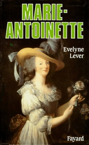 Livrenpoche : Marie antoinette - Evelyne Lever - Livre