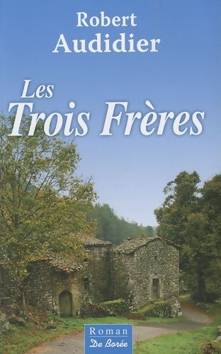 Livrenpoche : Trois frères (les) - Robert Audidier - Livre