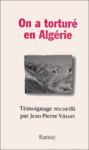 Livrenpoche : On a torturé en Algérie - Jean-Pierre Vittori - Livre