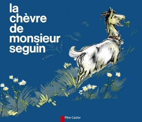 Livrenpoche : La chèvre de monsieur Seguin - Alphonse Daudet, Elie Barnavi - Livre