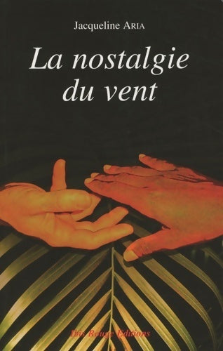 Livrenpoche : La nostalgie du vent - Jacqueline Aria - Livre
