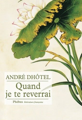 Livrenpoche : Quand je te reverrai - André Dhôtel - Livre
