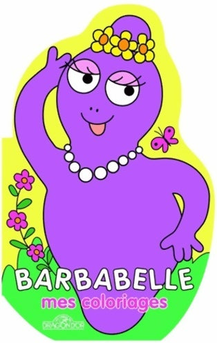 Livrenpoche : Barbapapa - coloriage forme barbabelle - dès 3 ans - Annette Tison - Livre