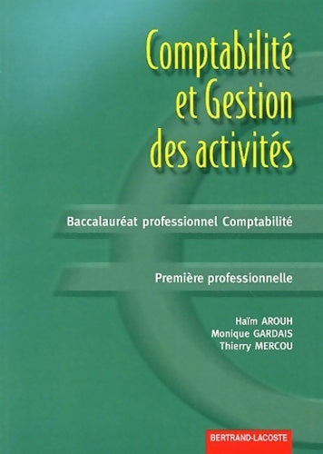 Livrenpoche : Comptabilité et gestion des activités baacalauréat professionnel comptabilité première professionnelle - Haïm Arouh - Livre