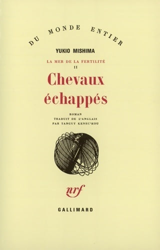 La mer de la fertilité Tome II : Chevaux échappés - Yukio Mishima - Livre