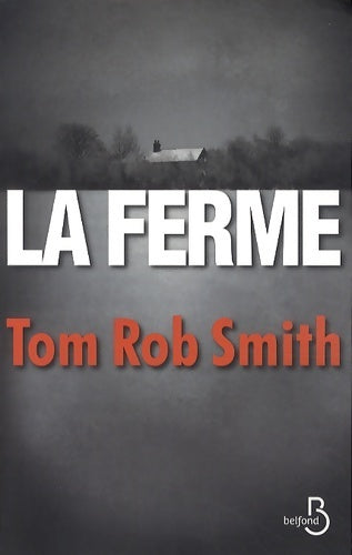 Livrenpoche : La ferme - Tom Rob Smith - Livre