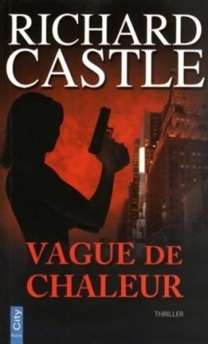 Livrenpoche : Vague de chaleur - Richard Castle - Livre