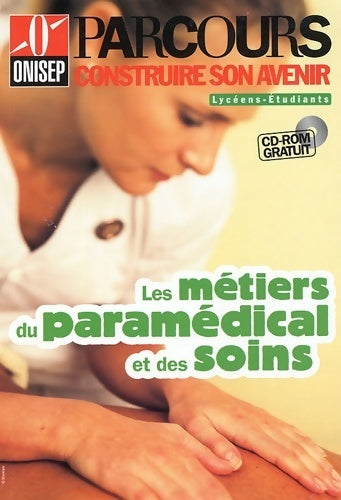 Livrenpoche : Les métiers du paramédical et des soins (1cédérom) - Onisep - Livre