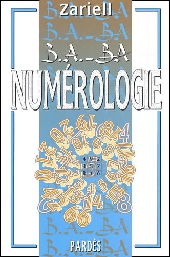 B. A. -ba de la numérologie - Zariell - Livre