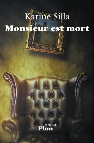 Livrenpoche : Monsieur est mort - Karine Silla - Livre