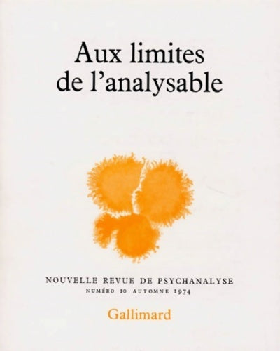 Livrenpoche : Nouvelle revue de psychanalyse 10. Aux limites de l'analysable - Collectif - Livre