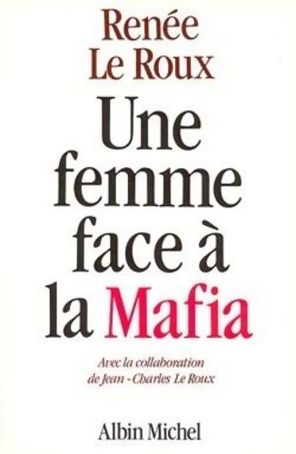 Livrenpoche : Une femme face à la mafia - Jean-Charles Le Roux - Livre