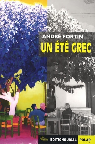 Livrenpoche : Un été grec - André Fortin - Livre