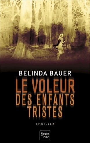 Le voleur d'enfants tristes - Belinda Bauer - Livre