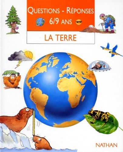 Livrenpoche : La terre. Questions - réponses 6-9 ans - Collectif - Livre