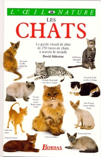 Livrenpoche : Les chats : Le guide visuel de plus de 250 races de chats à travers le monde - David Alderton - Livre