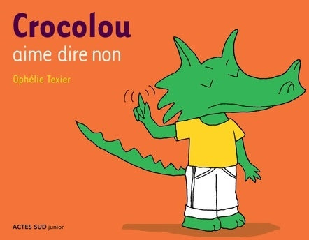 Livrenpoche : Crocolou aime dire non - Ophélie Texier - Livre