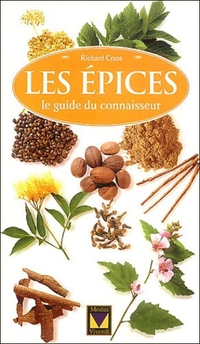 Livrenpoche : Les épices : Le guide du connaisseur - Richard Craze - Livre