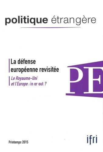 Livrenpoche : Politique étrangère n 1/2015 la défense europenne revisitée - Collectif - Livre