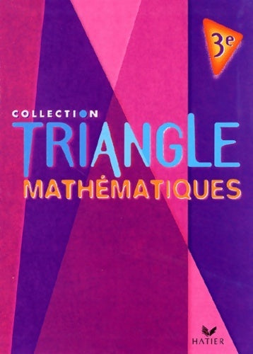 Livrenpoche : Triangle : Mathématiques 3e (manuel) - Mante - Livre