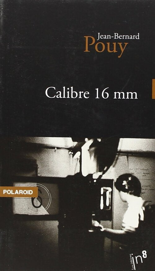 Calibre 16 mm - Jean-Bernard Pouy - Livre