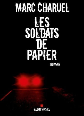 Livrenpoche : Les soldats de papier - Marc Charuel - Livre