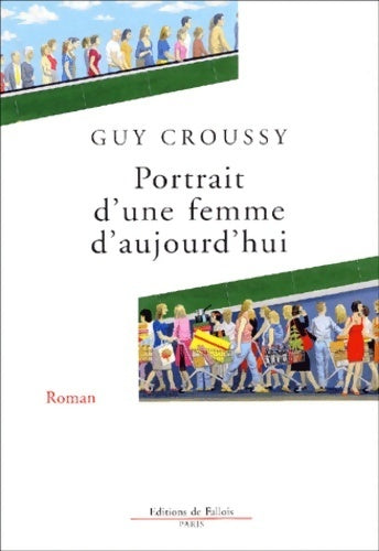 Livrenpoche : Portrait d'une femme d'aujourd'hui - Croussy-g - Livre