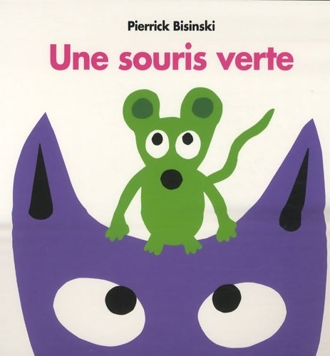 Livrenpoche : Une souris verte - Pierrick Bisinski - Livre