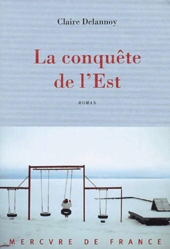 Livrenpoche : La conquête de l'est - Claire Delannoy - Livre