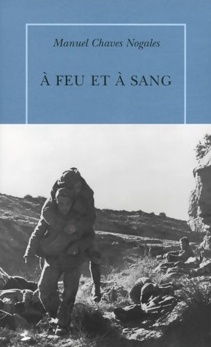 Livrenpoche : À feu et à sang : Héros brutes et martyrs d'Espagne - Manuel Chaves Nogales - Livre