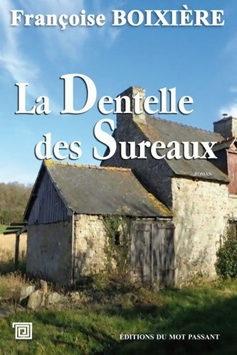 Livrenpoche : La dentelle des sureaux - Françoise Boixière - Livre