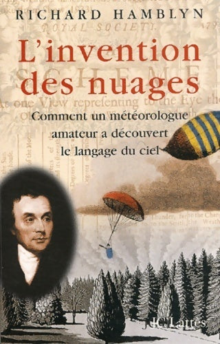 Livrenpoche : L'invention des nuages : Comment un météorologue amateur a découvert le langage du ciel - Richard Hamblyn - Livre