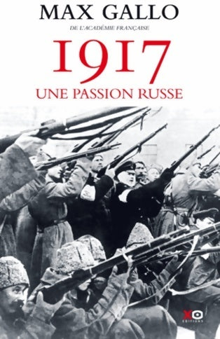 Livrenpoche : 1917 - une passion russe - Max Gallo - Livre