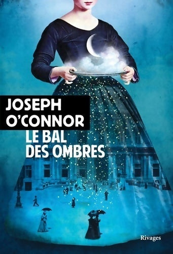 Livrenpoche : Le bal des ombres - Joseph O'Connor - Livre