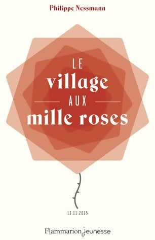 Livrenpoche : Le village aux mille roses - Philippe Nessmann - Livre