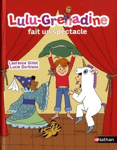 Livrenpoche : Lulu-grenadine fait un spectacle - dès 3 ans - Laurence Gillot - Livre