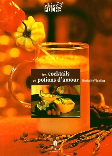 Les cocktails et potions d'amour - Raphaële Vidaling -  Chic & poche - Livre