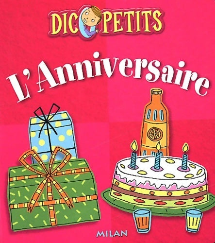 L'anniversaire - Collectif -  DicoPetits - Livre