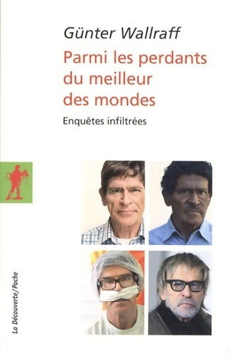 Livrenpoche : Parmi les perdants du meilleur des mondes - Gunter Wallraff - Livre