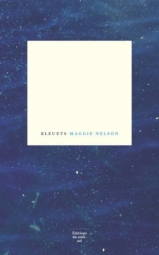 Livrenpoche : Bleuets - Maggie Nelson - Livre