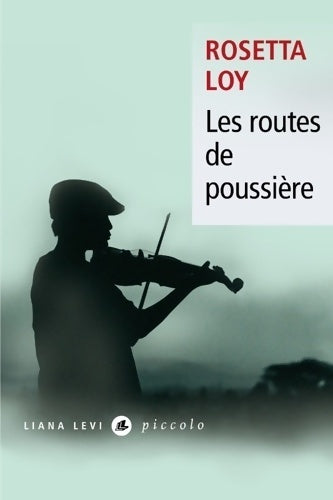 Livrenpoche : Les routes de poussière - Rosetta Loy - Livre