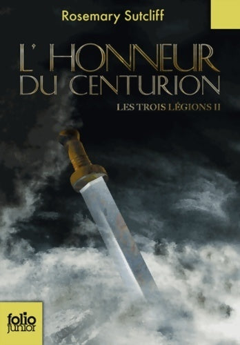Livrenpoche : Les trois légions Tome II : L'honneur du centurion - Rosemary Sutcliff - Livre