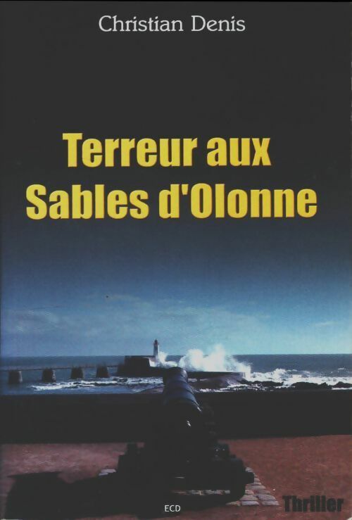 Livrenpoche : Terreur aux sables d'Olonne - Christian Denis - Livre