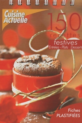 Livrenpoche : Chevalet cuisine 150 recettes de fête - Collectif - Livre