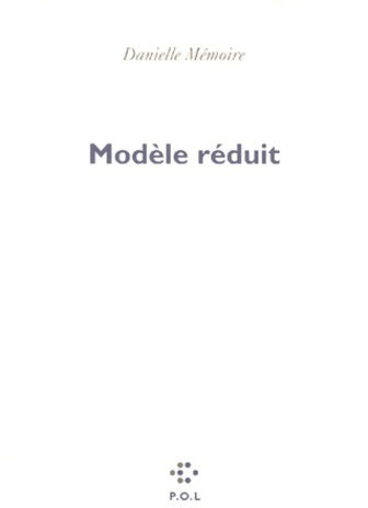 Livrenpoche : Modèle réduit - Danielle Mémoire - Livre