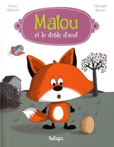 Livrenpoche : Malou et le drôle d'oeuf - Orianne Lallemand - Livre