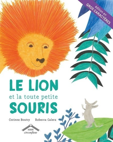 Livrenpoche : Le lion et la toute petite souris gros caractères - Corinne Boutry - Livre