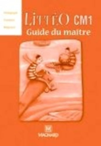 Livrenpoche : Littérature écrite observation réfléchie de la langue CM1 : Guide du maître - Brigitte Louichon - Livre